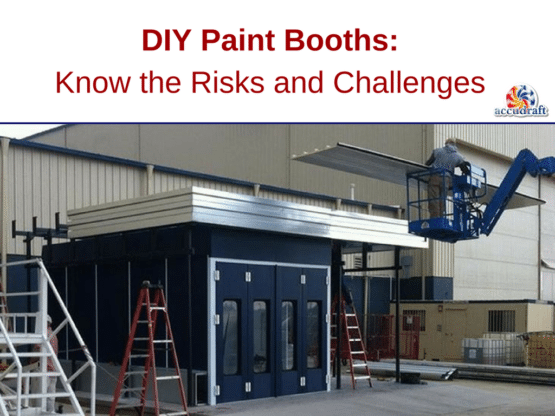 DIY Paint Booths Risks and Challenges