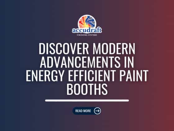 Discover Modern Advancements in Energy Efficient Paint Booths