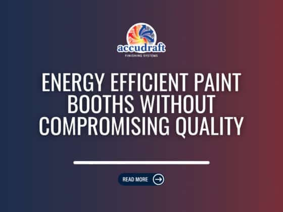 Going Green with Energy Efficient Paint Booths
